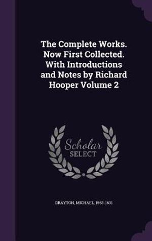 The Complete Works. Now First Collected. with Introductions and Notes by Richard Hooper Volume 2 image number 0