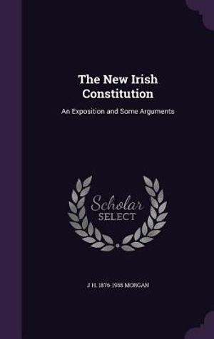 The New Irish Constitution: An Exposition and Some Arguments image number 0