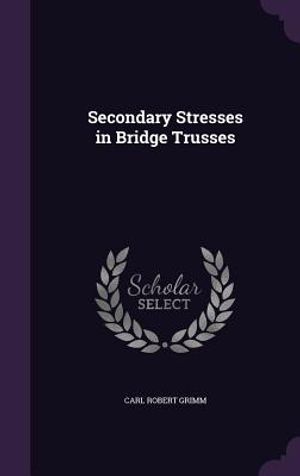 Secondary Stresses in Bridge Trusses image number 0