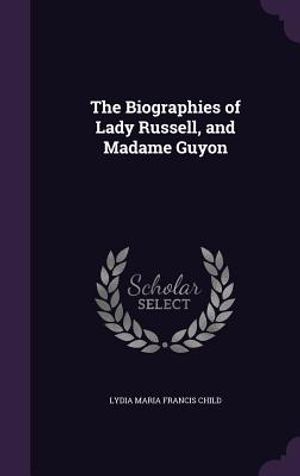 The Biographies of Lady Russell, and Madame Guyon image number 0