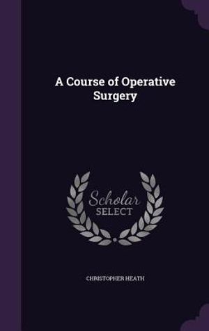 A Course of Operative Surgery image number 0