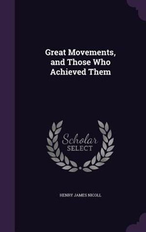 Great Movements, and Those Who Achieved Them image number 0