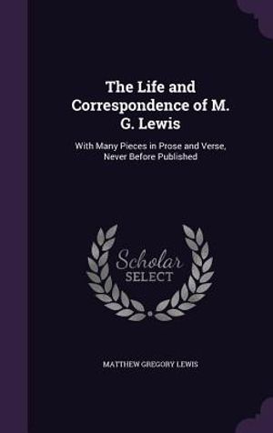 The Life and Correspondence of M. G. Lewis: With Many Pieces in Prose and Verse, Never Before Published image number 0