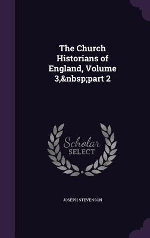 The Church Historians of England, Volume 3, Part 2 image number 0