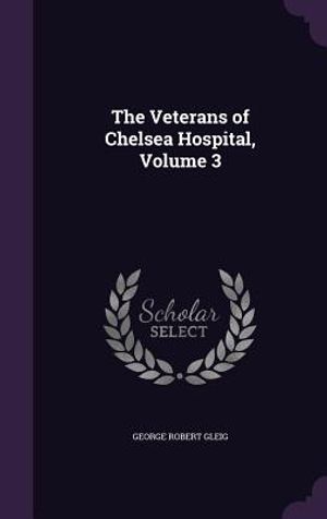 The Veterans of Chelsea Hospital, Volume 3 image number 0