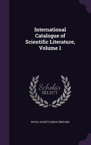 International Catalogue of Scientific Literature, Volume 1 image number 0