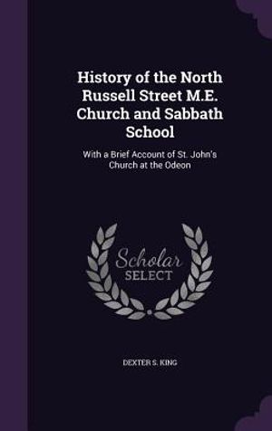 History of the North Russell Street M.E. Church and Sabbath School: With a Brief Account of St. John's Church at the Odeon image number 0