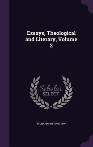 Essays, Theological and Literary, Volume 2 image number 0
