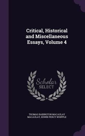 Critical, Historical and Miscellaneous Essays, Volume 4 image number 0