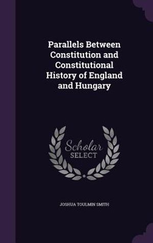 Parallels Between Constitution and Constitutional History of England and Hungary image number 0