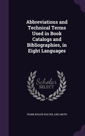 Abbreviations and Technical Terms Used in Book Catalogs and Bibliographies, in Eight Languages image number 0