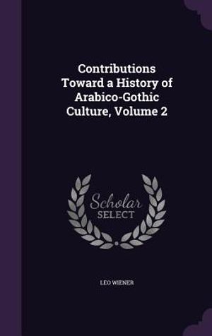 Contributions Toward a History of Arabico-Gothic Culture, Volume 2 image number 0