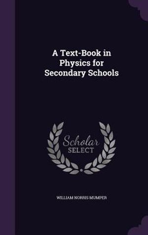 A Text-Book in Physics for Secondary Schools image number 0