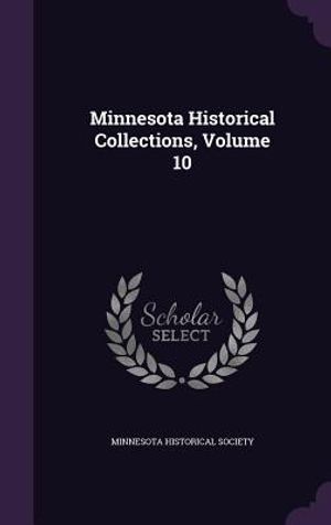 Minnesota Historical Collections, Volume 10 image number 0