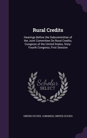 Rural Credits: Hearings Before the Subcommittee of the Joint Committee on Rural Credits, Congress of the United States, Sixty-Fourth image number 0