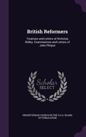 British Reformers: Treatises and Letters of Nicholas Ridley. Examinations and Letters of John Philpot image number 0