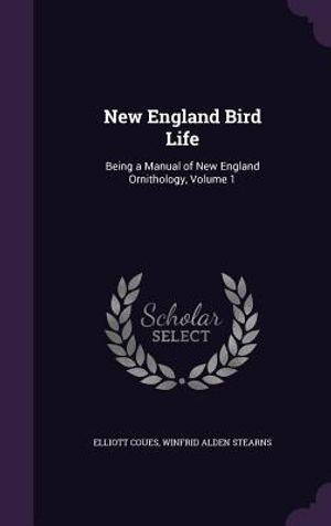 New England Bird Life: Being a Manual of New England Ornithology, Volume 1 image number 0
