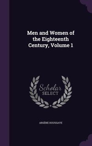 Men and Women of the Eighteenth Century, Volume 1 image number 0