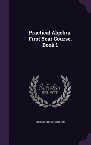 Practical Algebra, First Year Course, Book 1 image number 0