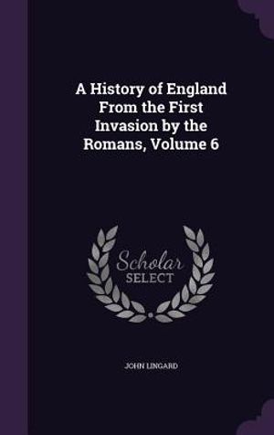 A History of England from the First Invasion by the Romans, Volume 6 image number 0