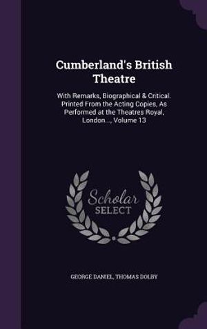Cumberland's British Theatre: With Remarks, Biographical & Critical. Printed from the Acting Copies, as Performed at the Theatres Royal, London..., image number 0