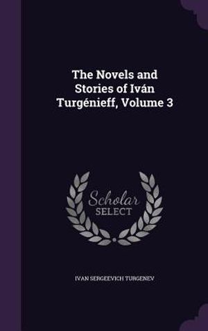 The Novels and Stories of Ivan Turgenieff, Volume 3 image number 0