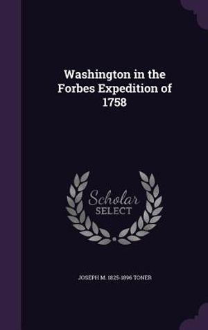 Washington in the Forbes Expedition of 1758 image number 0