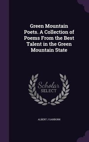 Green Mountain Poets. a Collection of Poems from the Best Talent in the Green Mountain State image number 0