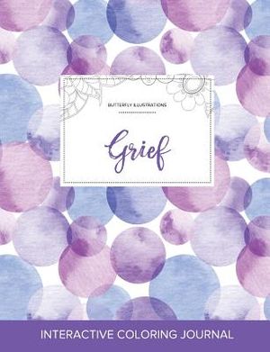 Adult Coloring Journal: Grief (Butterfly Illustrations, Purple Bubbles) image number 0