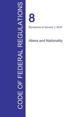 Cfr 8, Aliens and Nationality, January 01, 2016 (Volume 1 of 1) image number 0