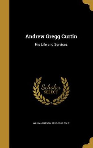 Andrew Gregg Curtin image number 0