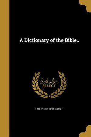 A Dictionary of the Bible.. image number 0