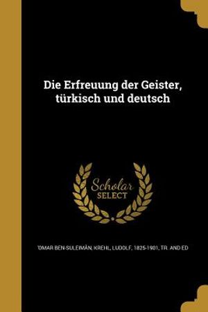 Die Erfreuung Der Geister, Turkisch Und Deutsch image number 0