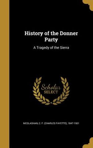 History of the Donner Party: A Tragedy of the Sierra image number 0