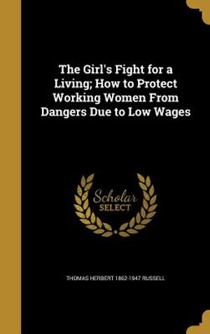 The Girl's Fight for a Living; How to Protect Working Women from Dangers Due to Low Wages image number 0