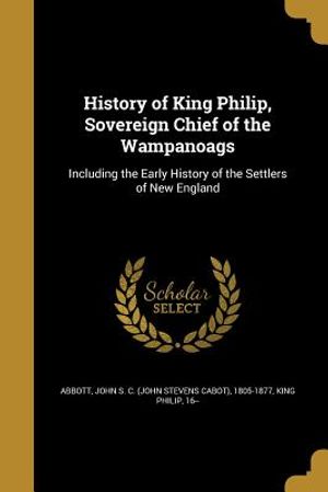 History of King Philip, Sovereign Chief of the Wampanoags image number 0