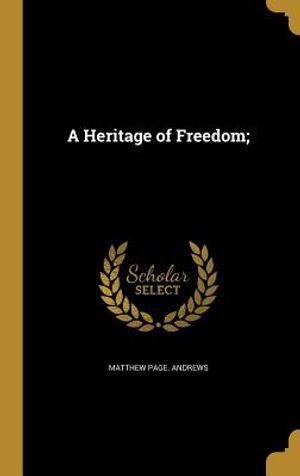 A Heritage of Freedom; image number 0
