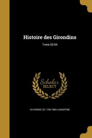 Histoire Des Girondins; Tome 03-04 image number 0