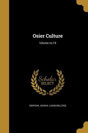 Osier Culture; Volume No.19 image number 0