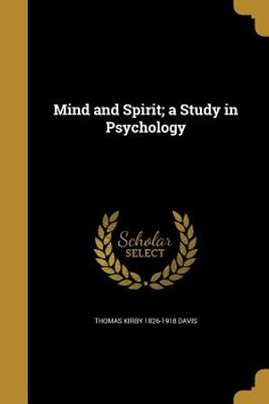 Mind and Spirit; A Study in Psychology image number 0