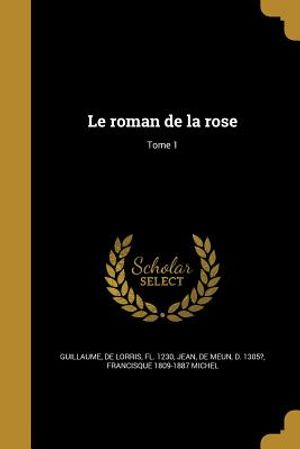 Le Roman de la Rose; Tome 1 image number 0
