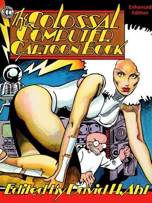 The Colossal Computer Cartoon Book: Enhanced Edition image number 0