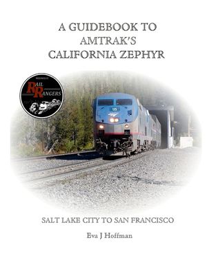 A Guidebook to Amtrak's(r) California Zephyr: Salt Lake City to San Francisco image number 0