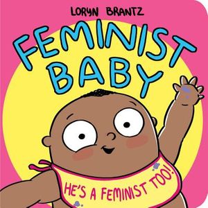Feminist Baby! He's a Feminist Too! image number 0