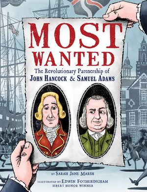 Most Wanted: The Revolutionary Partnership of John Hancock & Samuel Adams image number 0