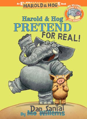 Harold & Hog Pretend for Real! (Elephant & Piggie Like Reading!) image number 0