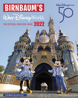 Birnbaum's 2022 Walt Disney World: The Official Vacation Guide image number 0