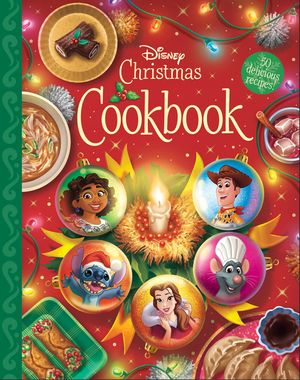 The Disney Christmas Cookbook: 50 Delicious Recipes! image number 0