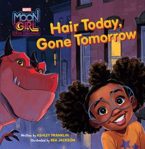 Moon Girl and Devil Dinosaur Hair Today, Gone Tomorrow image number 0