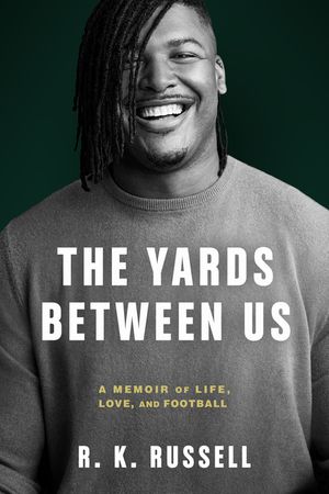 The Yards Between Us: A Memoir of Life, Love, and Football image number 0